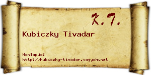 Kubiczky Tivadar névjegykártya